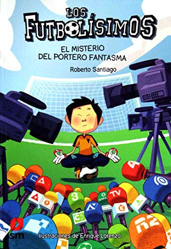 Portada del libro «Los Futbolísimos 1: El misterio de los árbitros dormidos» de Roberto Santiago